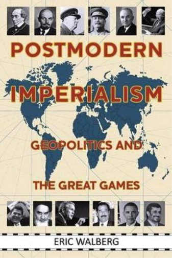 Eric Walberg Postmodern Imperialism (Tascabile)