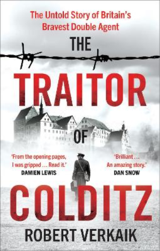 Robert Verkaik The Traitor of Colditz (Tascabile)