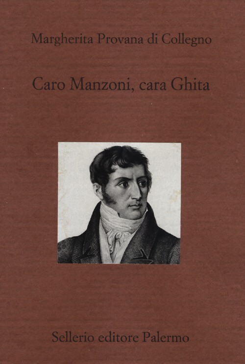 Caro Manzoni, cara Ghita - Provana Di Collegno Margherita