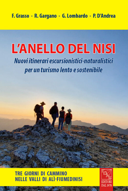 L'anello del Nisi. Nuovi itinerari escursionistici-naturalistici per un tu...