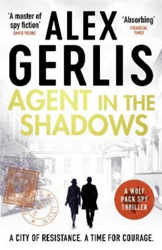 Alex Gerlis Agent in the Shadows (Tascabile) Wolf Pack Spies