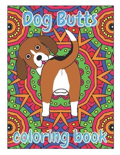 Stress Less Coloring Books Dog Butts Coloring Book (Tascabile)