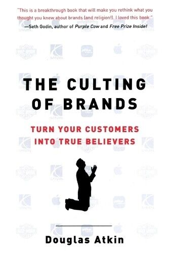 Douglas Atkin The Culting Of Brands (Tascabile)