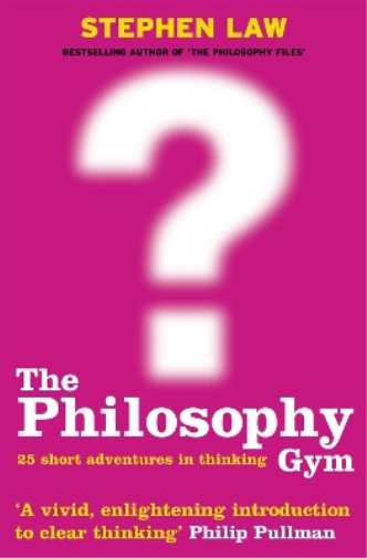 Stephen Law The Philosophy Gym (Tascabile)