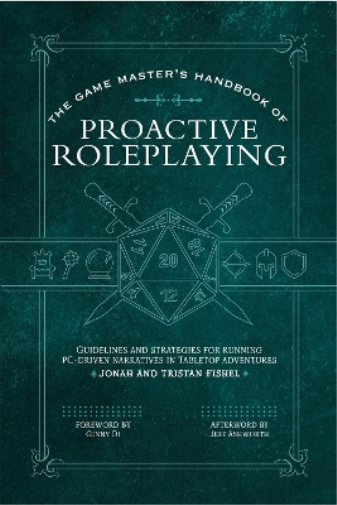 Jonah Fishel Tristan  The Game Master’s Handbook of Proactive Rolep (Tascabile)