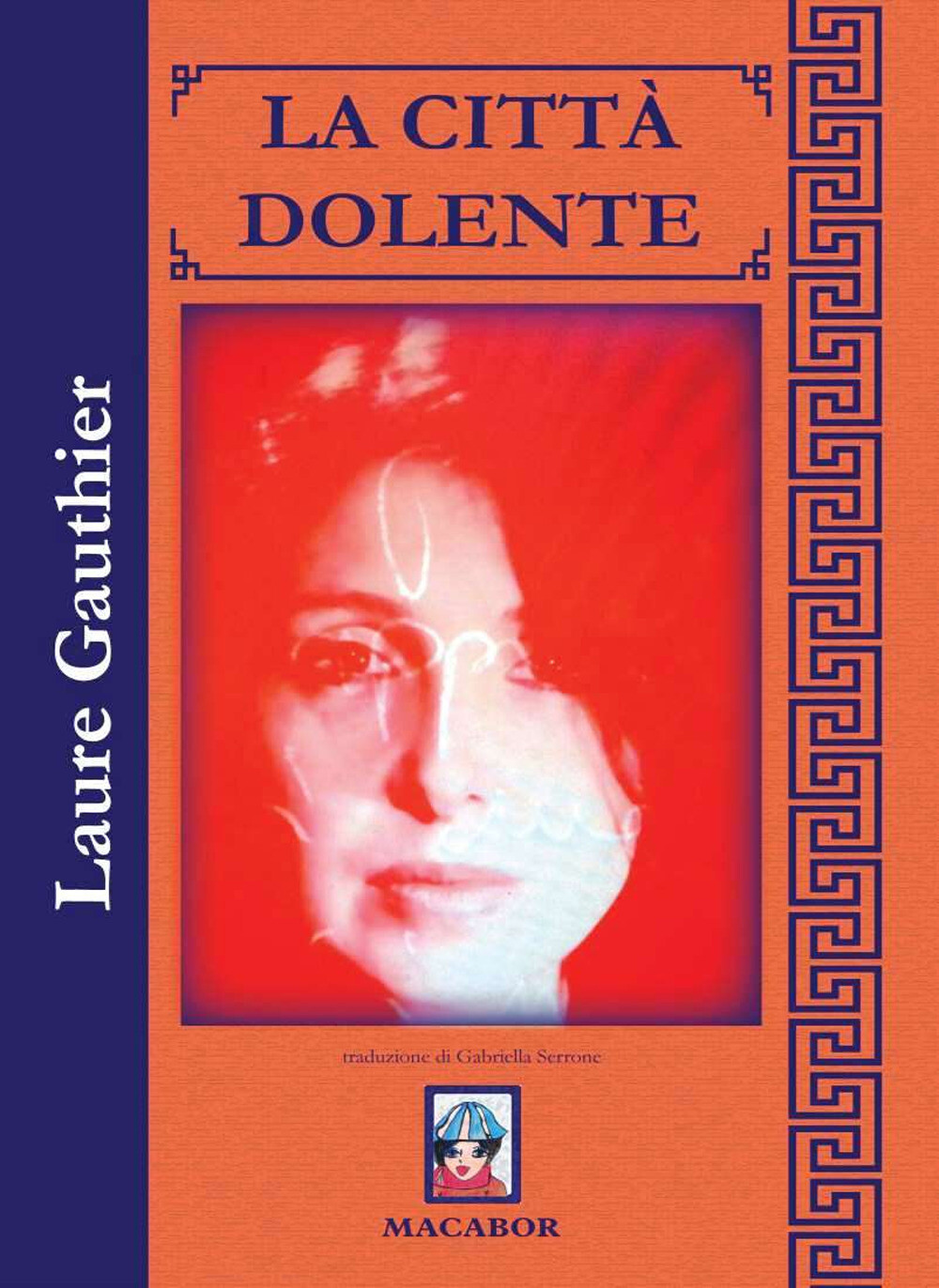 La città dolente. Testo francese a fronte - Gauthier Laure