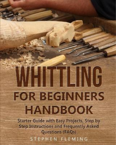 Stephen Fleming Whittling for Beginners Handbook (Tascabile) DIY