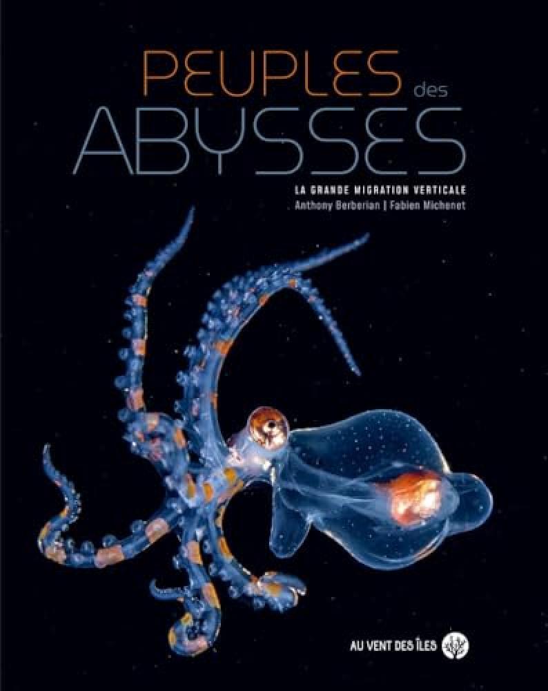 Peuples des abysses: La grande migration verticale - NUOVO