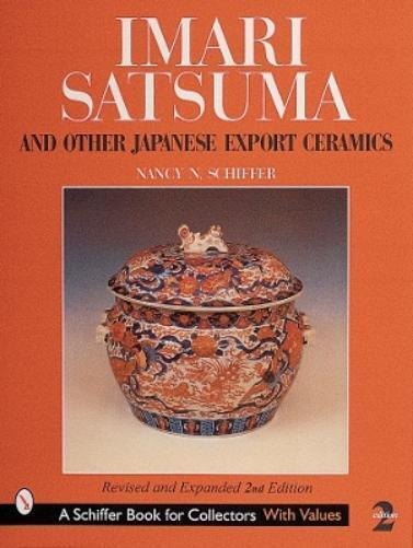Nancy N. Schiff Imari, Satsuma and Other Japanese Export Cera (Copertina rigida)