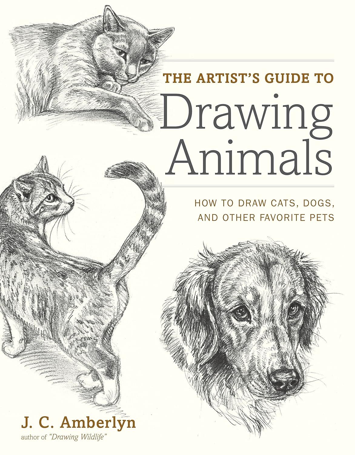 9780823014231 The Artist's Guide to Drawing Animals: How to Draw...Favorite Pets