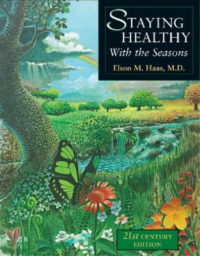 Elson M. Haas Staying Healthy with the Seasons (Tascabile)