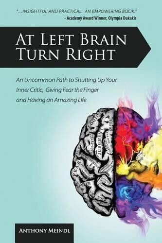 Anthony Meindl At Left Brain Turn Right (Tascabile)