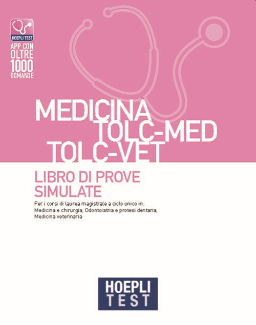 Libri Hoepli Test. Medicina TOLC-MED TOLC-VET. Libro Di Prove Simulate