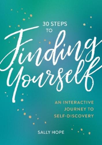 Sally Hope 30 Steps to Finding Yourself (Tascabile)