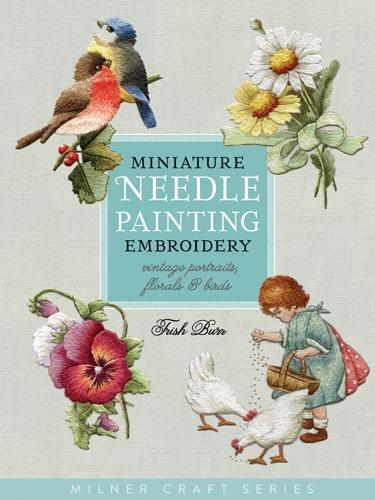 Trish Burr Miniature Needle Painting Embroidery (Tascabile) Milner Craft Series
