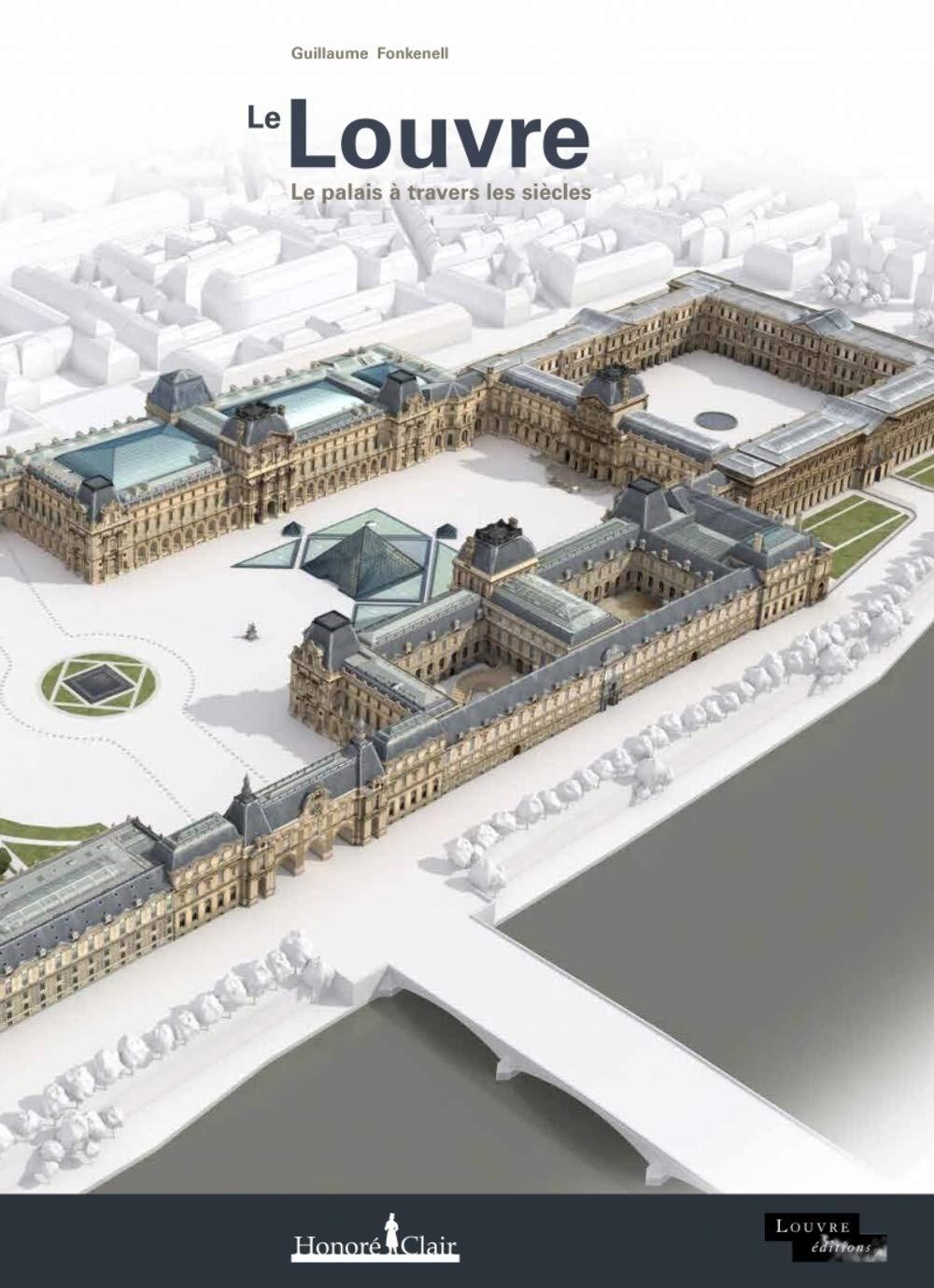9782918371335 Le Louvre: Le palais à travers les siècles - Guillaume Fonkenell