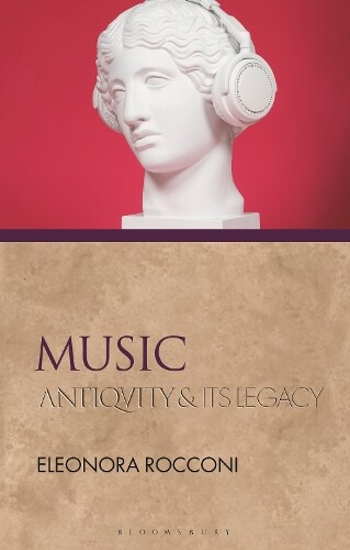 Eleonora Rocconi Music (Tascabile) Ancients and Moderns