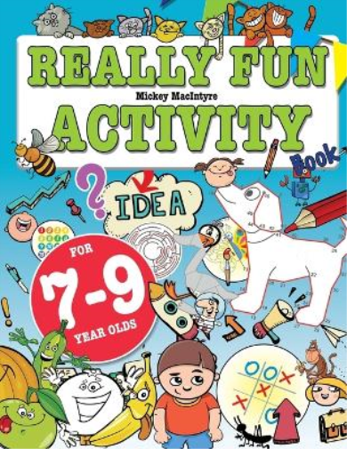 Mickey MacIntyre Really Fun Activity Book For 7-9 Year Olds (Tascabile)