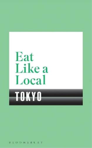 Eat Like a Local TOKYO (Tascabile)