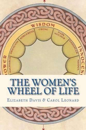Carol Leonard Elizabeth Davis The Women's Wheel of Life (Tascabile)