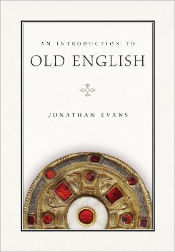 Jonathan Evans An Introduction to Old English (Tascabile)