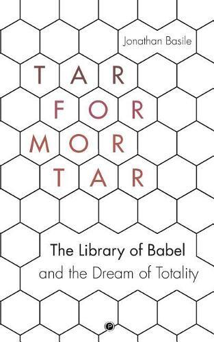 Jonathan Basile Tar for Mortar (Tascabile)