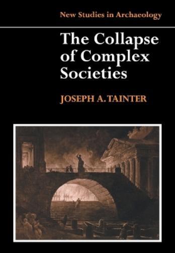 Joseph Tainter The Collapse of Complex Societies (Tascabile)