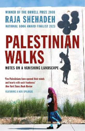 Raja Shehadeh Palestinian Walks (Tascabile)