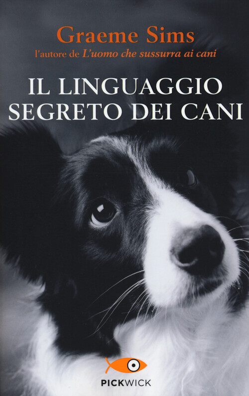 Il linguaggio segreto dei cani - Sims Graeme