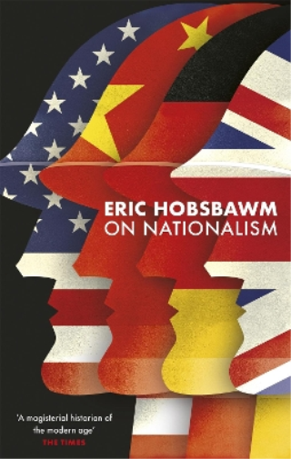 Eric Hobsbawm On Nationalism (Tascabile)