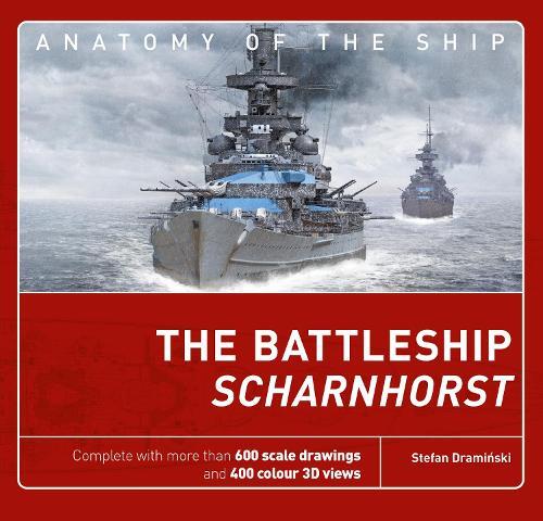 Stefan Draminski The Battleship Scharnhorst (Copertina rigida)