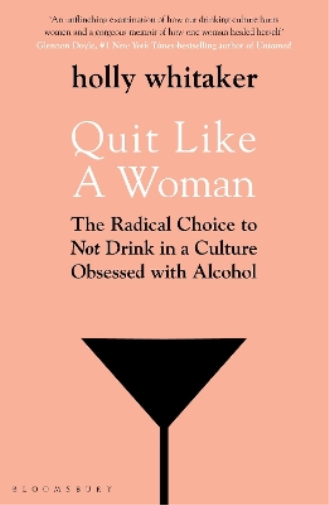 Holly Glenn Whitaker Quit Like a Woman (Tascabile)