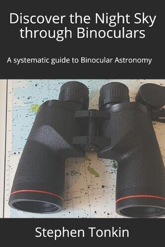 Stephen Tonkin Fras Discover the Night Sky through Binoculars (Tascabile)