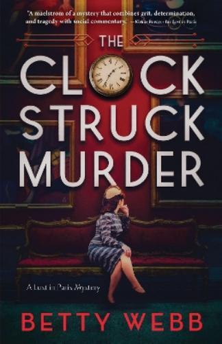 Betty Webb Clock Struck Murder (Tascabile) Lost in Paris