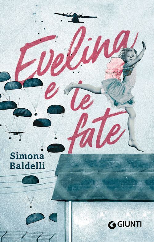EVELINA E LE FATE  - BALDELLI SIMONA - Giunti Editore