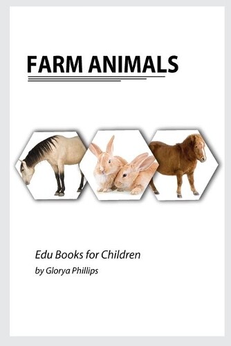 Glorya Phillips Farm Animals (Tascabile) Edu Books for Children