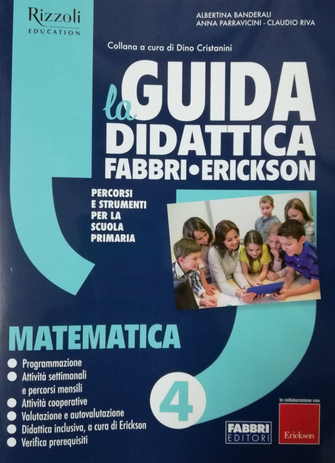 LA GUIDA DIDATTICA Fabbri-Erickson 4 MATEMATICA - Edizione 2019 Scuola Primaria