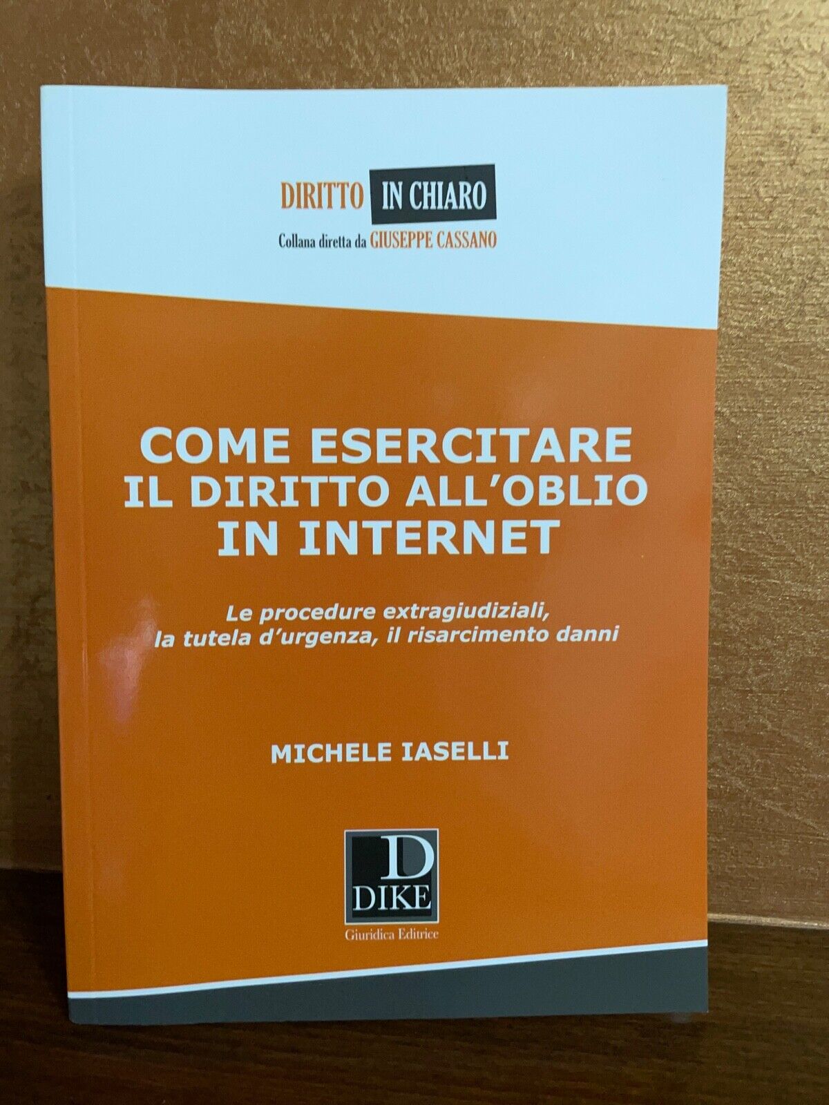 COME ESERCITARE IL DIRITTO ALL’OBLIO IN INTERNET