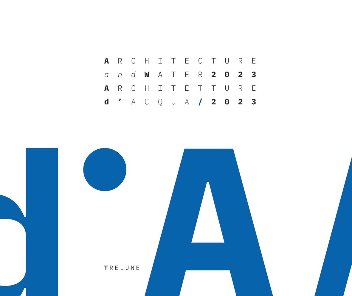 9788831904230 Architecture and Water 2023. From the Garda Lake t... d'Acqua 2023