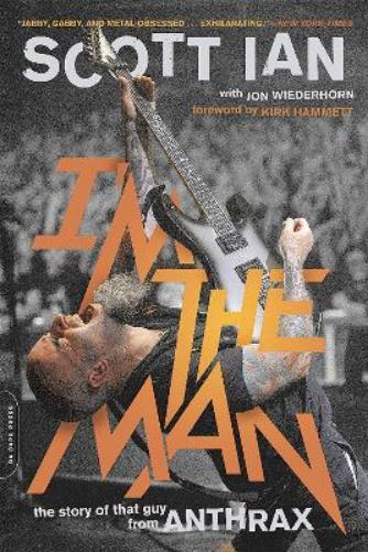 Scott Ian I'm the Man (Tascabile)