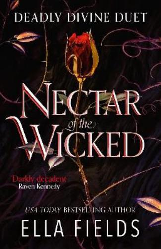 Ella Fields Nectar of the Wicked (Tascabile) Deadly Divine duet