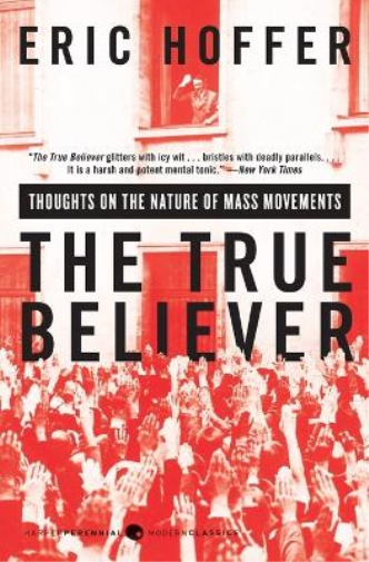 Eric Hoffer The True Believer (Tascabile)