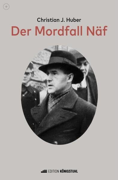 Christian Johannes Huber Der Mordfall Näf (Copertina rigida)