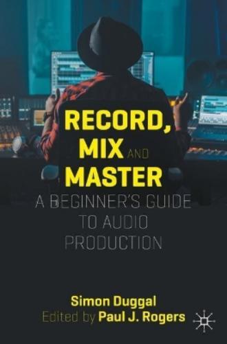 Simon Duggal Record, Mix and Master (Tascabile)