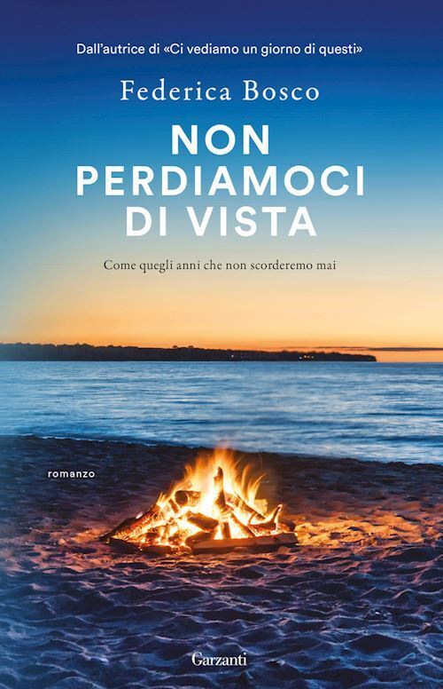 NON PERDIAMOCI DI VISTA  - BOSCO FEDERICA - Garzanti