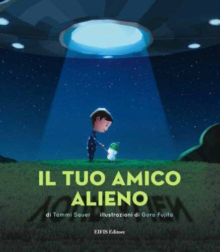 LIBRO IL TUO AMICO ALIENO - TAMMI SAUER