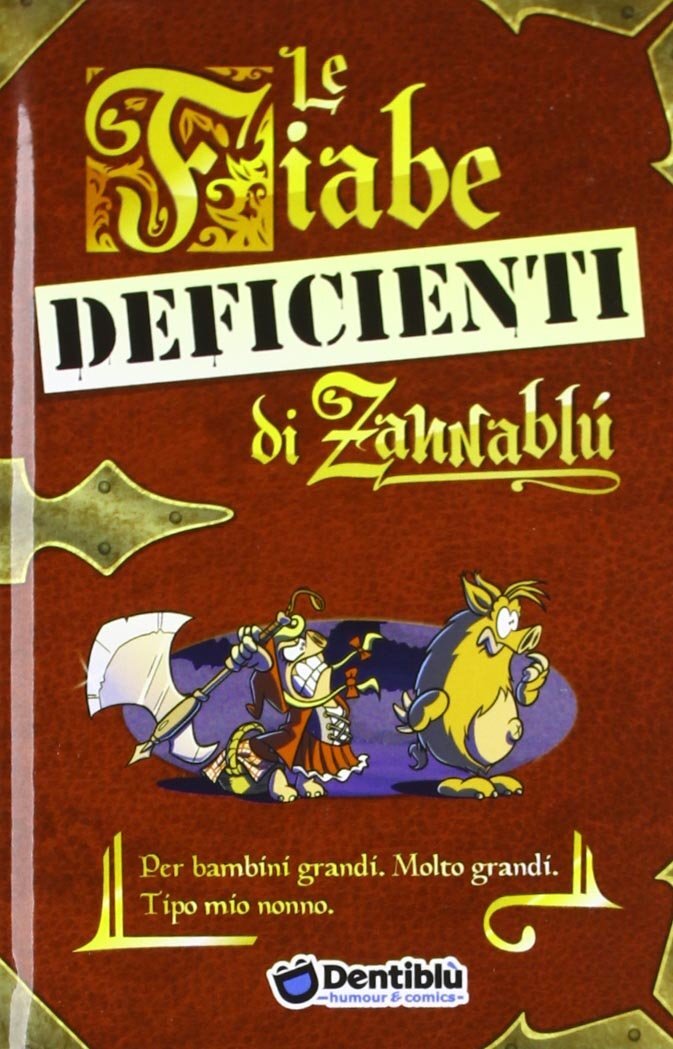 Libri Stefano Bonfanti / Barbara Barbieri - Le Fiabe Deficienti Di Zannablu