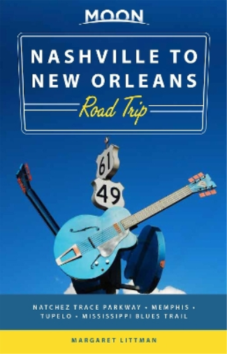 Margaret Littma Moon Nashville to New Orleans Road Trip (Second Edit (Tascabile)