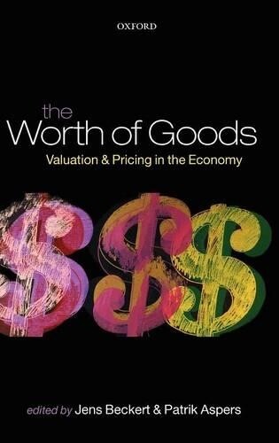 Jens Beckert The Worth of Goods (Copertina rigida)