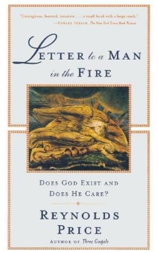 Reynolds Price Letter To A Man In The Fire (Tascabile)